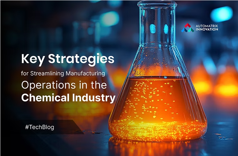 Key Strategies for Streamlining Manufacturing Operations in the Chemical Industry