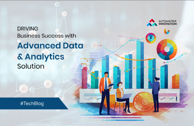Driving Business Success with Advanced Data & Analytics Solution