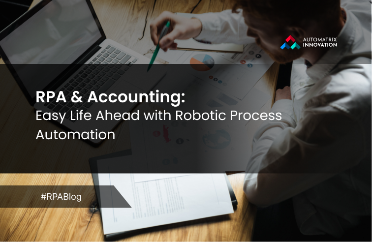 RPA & Accounting: Easy Life Ahead with Robotic Process Automation