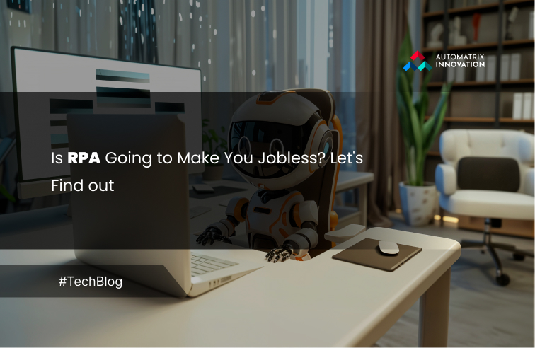 Is RPA Going to Make You Jobless? Let's Find out 