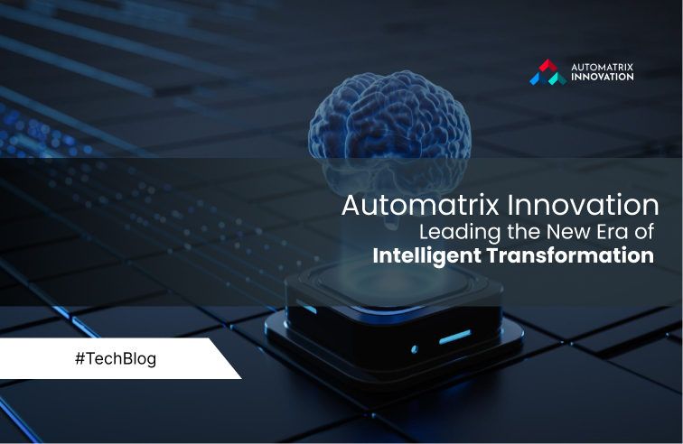 Automatrix Innovation Leading the New Era of Intelligent Transformation 