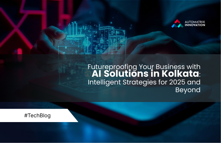 Futureproofing Your Business with AI Solutions in Kolkata: Intelligent Strategies for 2025 and Beyond 