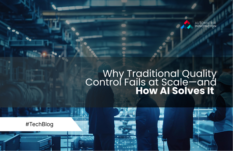 Why Traditional Quality Control Fails at Scale—and How AI Solves It
